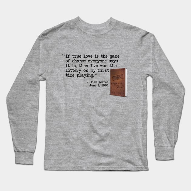 Julian Torres Journal Quote Long Sleeve T-Shirt by Jack Harper Gay Romance Author